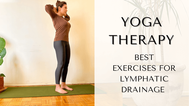 Yoga Therapy Best Exercises for Lymphatic Drainage