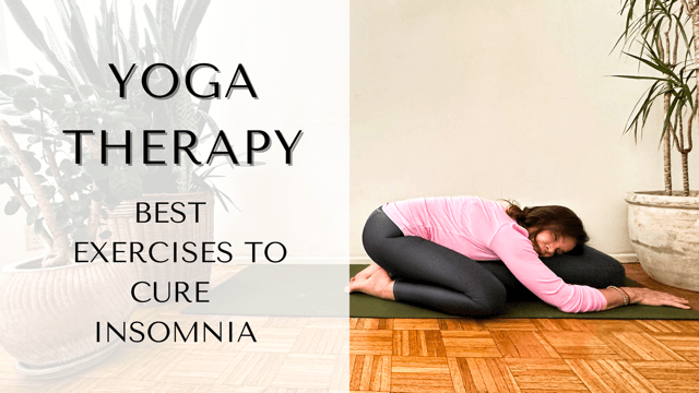 Yoga Therapy: Best Exercises to Cure Insomnia